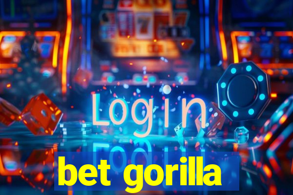 bet gorilla